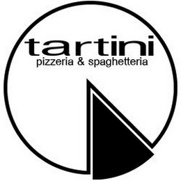 TARTINI PIZZERIA & SPAGHETTERIA