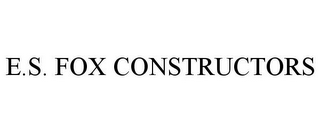 E.S. FOX CONSTRUCTORS