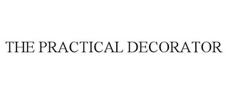 THE PRACTICAL DECORATOR