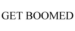 GET BOOMED