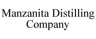 MANZANITA DISTILLING COMPANY