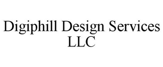 DIGIPHILL DESIGN SERVICES LLC