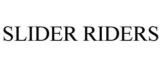 SLIDER RIDERS