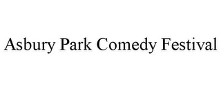 ASBURY PARK COMEDY FESTIVAL