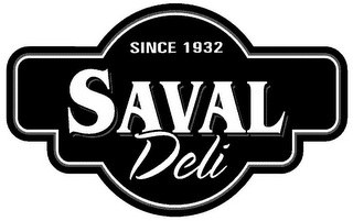 SAVAL DELI SINCE 1932