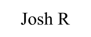 JOSH R