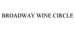 BROADWAY WINE CIRCLE