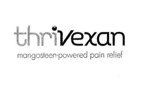 THRIVEXAN MANGOSTEEN-POWERED PAIN RELIEF