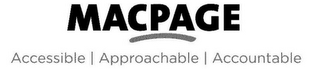 MACPAGE ACCESSIBLE APPROACHABLE ACCOUNTABLE