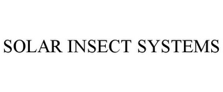 SOLAR INSECT SYSTEMS