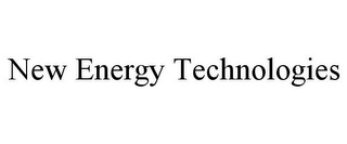 NEW ENERGY TECHNOLOGIES