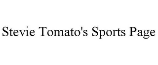 STEVIE TOMATO'S SPORTS PAGE