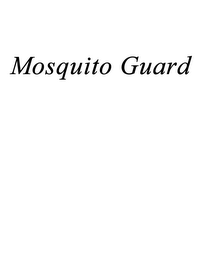 MOSQUITO GUARD