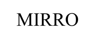 MIRRO