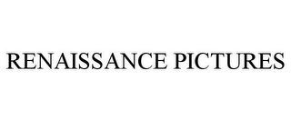 RENAISSANCE PICTURES