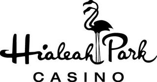 HIALEAH PARK CASINO