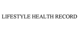 LIFESTYLE HEALTH RECORD