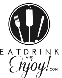 EAT DRINK AND ENJOY!COM