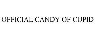 OFFICIAL CANDY OF CUPID