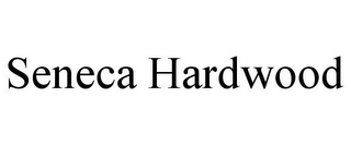 SENECA HARDWOOD