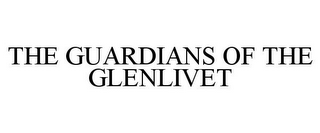 THE GUARDIANS OF THE GLENLIVET