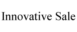INNOVATIVE SALE