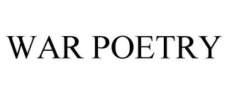 WAR POETRY