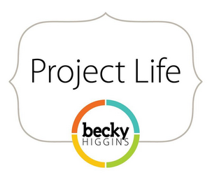 PROJECT LIFE BECKY HIGGINS