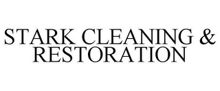 STARK CLEANING & RESTORATION