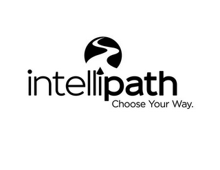 INTELLIPATH CHOOSE YOUR WAY.