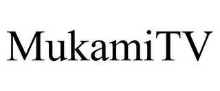 MUKAMITV