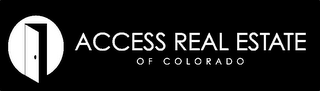 ACCESS REAL ESTATE OF COLORADO