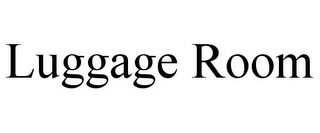 LUGGAGE ROOM
