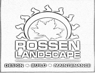 ROSSEN LANDSCAPE DESIGN BUILD MAINTENANCE