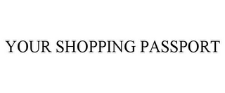 YOUR SHOPPING PASSPORT