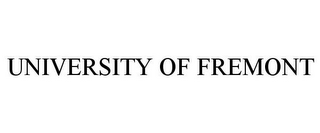 UNIVERSITY OF FREMONT