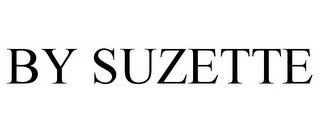 BY SUZETTE