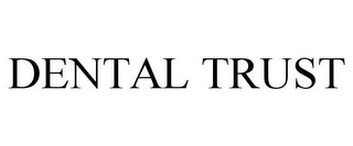 DENTAL TRUST