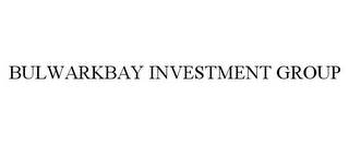 BULWARKBAY INVESTMENT GROUP