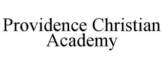 PROVIDENCE CHRISTIAN ACADEMY