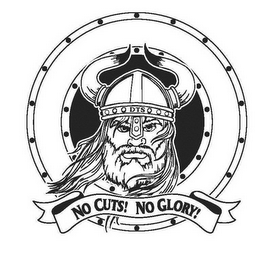 NO CUTS! NO GLORY!