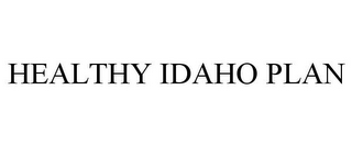 HEALTHY IDAHO PLAN