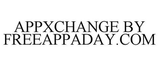 APPXCHANGE BY FREEAPPADAY.COM