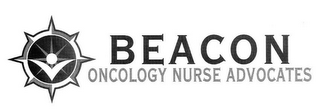 BEACON ONCOLOGY NURSE ADVOCATES