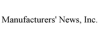 MANUFACTURERS' NEWS, INC.