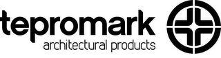 TEPROMARK ARCHITECTURAL PRODUCTS