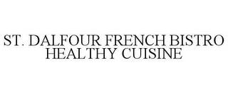 ST. DALFOUR FRENCH BISTRO HEALTHY CUISINE