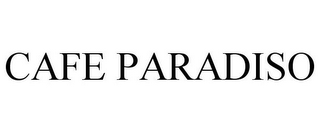 CAFE PARADISO
