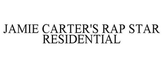 JAMIE CARTER'S RAP STAR RESIDENTIAL