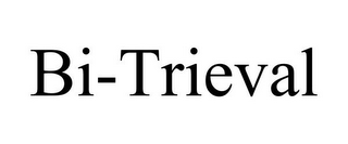 BI-TRIEVAL